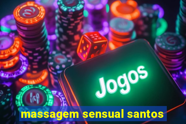 massagem sensual santos